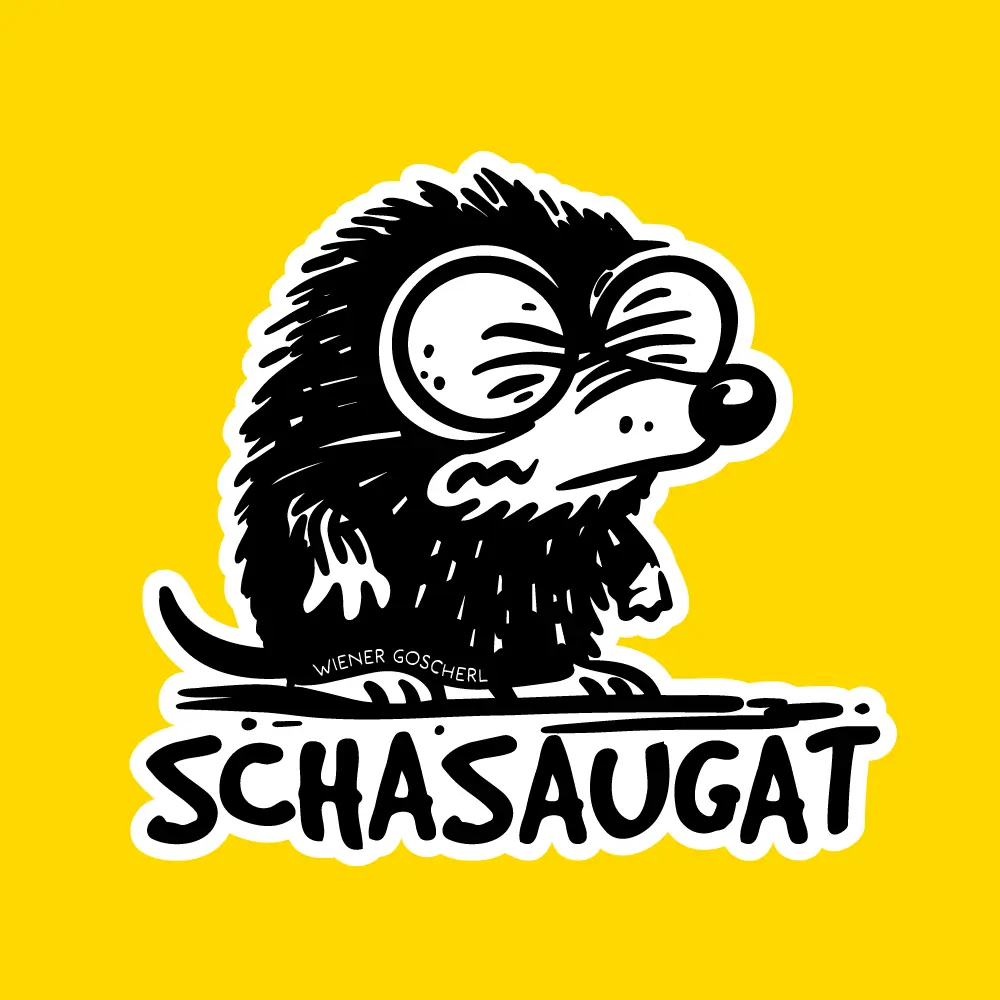 schasaugat ©Wiener Goscherl