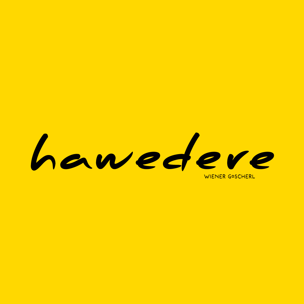 hawedere ©Wiener Goscherl